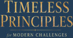 Timeless Principles for Modern Challenges